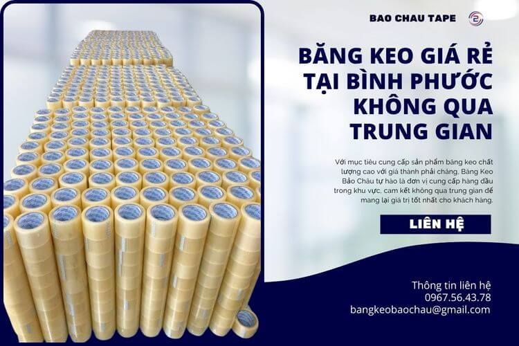 Băng Keo Giá Rẻ Tại Bình Phước Không Qua Trung Gian