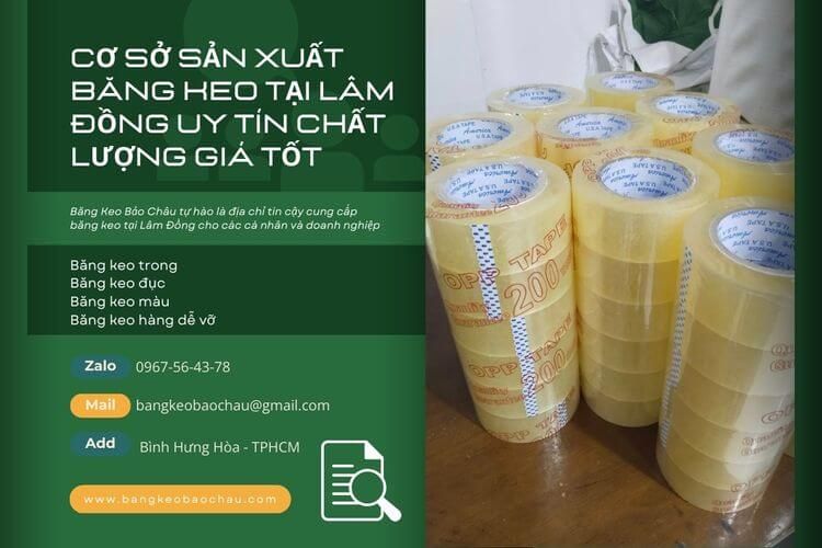 Cơ Sở Sản Xuất Băng Keo Tại Lâm Đồng Uy Tín Chất Lượng Giá Tốt