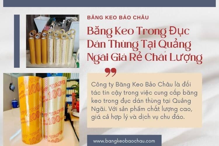 Băng Keo Trong Đục Dán Thùng Tại Quảng Ngãi Giá Rẻ Chất Lượng