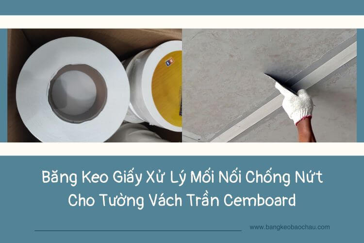 Cách Sử Dụng Băng Keo Giấy Xử Lý Mối Nối Để Đạt Hiệu Quả Tối Đa