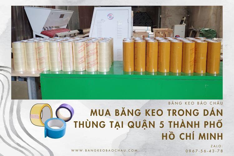 Mua Băng Keo Trong Dán Thùng Tại Quận 5 Thành Phố Hồ Chí Minh