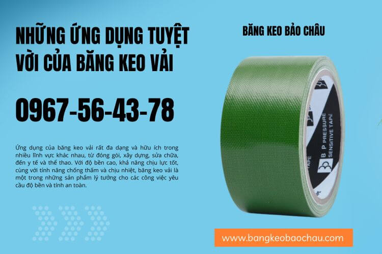 Đặc điểm nổi bật của băng keo vải