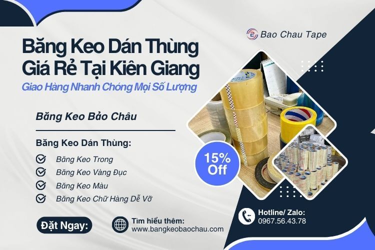 Băng Keo Dán Thùng Giá Rẻ Tại Kiên Giang – Giao Hàng Nhanh Chóng Mọi Số Lượng