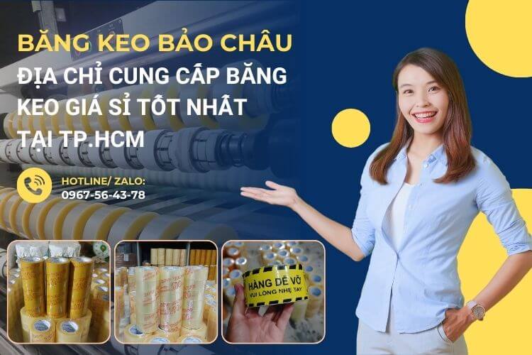 Địa Chỉ Cung Cấp Băng Keo Giá Sỉ Tốt Nhất Tại TP.HCM – Băng Keo Bảo Châu