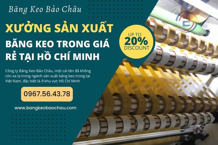 Xưởng sản xuất băng keo trong giá rẻ tại Hồ Chí Minh