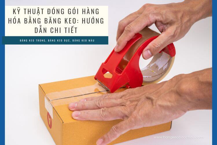 Tầm Quan Trọng Của Đóng Gói Hàng Hóa